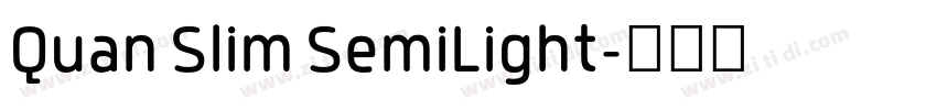 Quan Slim SemiLight字体转换